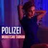 Polizei (Club Remix) - Single album lyrics, reviews, download