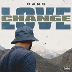 Love Change - Single by Caps album reviews, ratings, credits