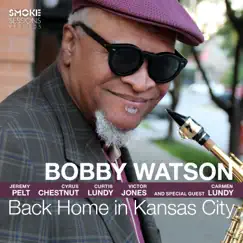Back Home in Kansas City by Bobby Watson album reviews, ratings, credits