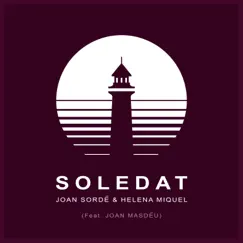 Soledat (feat. Joan Masdéu) - Single by Joan Sordé & Helena Miquel album reviews, ratings, credits