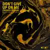 Don't Give Up On Me (KC Lights Remix) - Single album lyrics, reviews, download