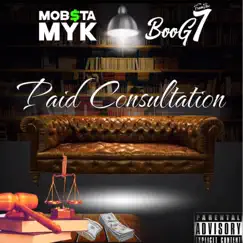 Paid Consultation - EP by Boogfromthe7 & Mob$ta Myk album reviews, ratings, credits