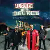 Alguien Te Va a Hacer Llorar - Single album lyrics, reviews, download