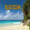 Blue Ocean - Single album lyrics, reviews, download