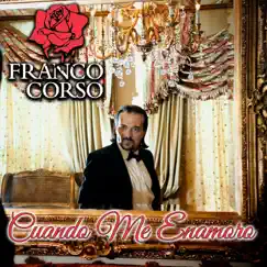 Cuando Me Enamoro - Single by Franco Corso album reviews, ratings, credits