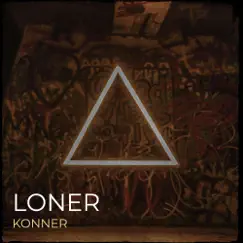 Loner - Single by Konner album reviews, ratings, credits