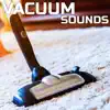 Vacuum Sounds (feat. OurPlanet Soundscapes, Paramount Nature Soundscapes & Paramount White Noise Soundscapes) album lyrics, reviews, download