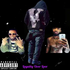 Loyalty Over Love - EP by Loh Glizzy album reviews, ratings, credits