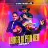 Larga Ai Pra Ver (feat. Jorge) [Remix] - Single album lyrics, reviews, download