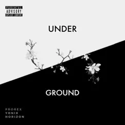 Underground - Single by Mc Horizon, Prorex & Yonix Muzix album reviews, ratings, credits