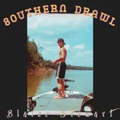 Southern Drawl - Single by Blaine Stewart album reviews, ratings, credits
