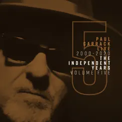 Paul Carrack Live: The Independent Years, Vol. 5 (2000 - 2020) by Paul Carrack album reviews, ratings, credits