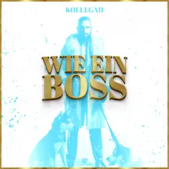 WIE EIN BOSS - Single by Kollegah album reviews, ratings, credits