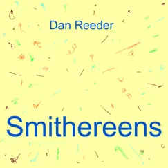 Smithereens - Single by Dan Reeder album reviews, ratings, credits