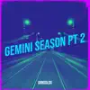 Gemini Season Pt 2 - Single album lyrics, reviews, download