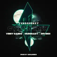 Cypher Talk (feat. Vinny Bands, Mudd Baby & Devinci) - Single by Yung Obeezy album reviews, ratings, credits