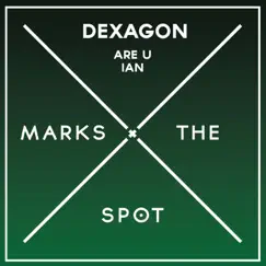 Are U Ian - Single by Dexagon album reviews, ratings, credits