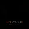 No War III - Single album lyrics, reviews, download