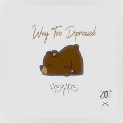 Way Too Depressed Song Lyrics