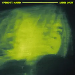 I Find It Hard - Single by Iann dior album reviews, ratings, credits