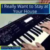 I Really Want to Stay at Your House (Lofi Version) - Single album lyrics, reviews, download