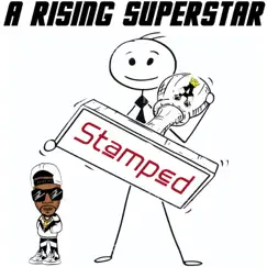 Stamped - Single by A Rising Superstar album reviews, ratings, credits