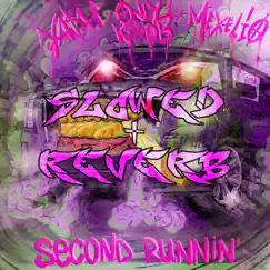 Second Runnin' (Slowed + Reverb) Song Lyrics
