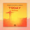 Today (Remixes) - EP album lyrics, reviews, download