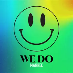 We Do - Single by Makree album reviews, ratings, credits