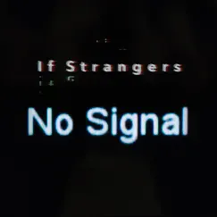 No Signal by If Strangers album reviews, ratings, credits