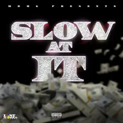 Slow At It - Single by Lost Tj album reviews, ratings, credits