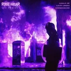 Riot Gear (Grindhouse Grill Remix) [feat. Ronan van Kehoe] Song Lyrics