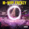 M-Way Frenzy - Single album lyrics, reviews, download