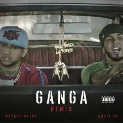 Gan-Ga (Remix) - Single by Bryant Myers & Anuel AA album reviews, ratings, credits