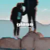 Glass (feat. Meli) - Single album lyrics, reviews, download