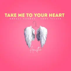 Take Me To Your Heart Song Lyrics