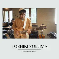 Live at Neonera - EP by Toshiki Soejima album reviews, ratings, credits
