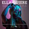 Ella Quiere (feat. Dayzer 23) - Single album lyrics, reviews, download