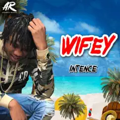 Wifey - Single by Intence album reviews, ratings, credits