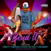 Bend It (feat. Pretty Mieshh, HoodNoRat & Ari Baby) - Single album lyrics, reviews, download
