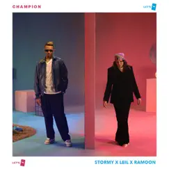Champion - Single by Stormy, Leil & Ramoon album reviews, ratings, credits