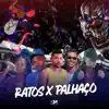 Ratos X Palhaço - Single album lyrics, reviews, download