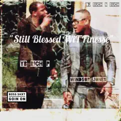 Still Blessed Wit Finesse by Windsor Jones album reviews, ratings, credits