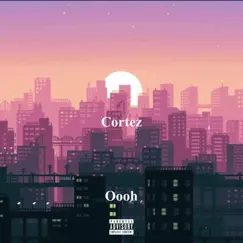 Ooh (Interlude) - Single by Cortez080 album reviews, ratings, credits