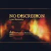 No Discretion - Single album lyrics, reviews, download