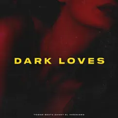 Dark Loves (feat. Dannt El Ingeniero) Song Lyrics