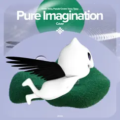 Pure Imagination - Remake Cover - Single by Renewwed, Capella & Tazzy album reviews, ratings, credits