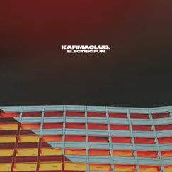 Electric Fun - Single by KARMACLUB. album reviews, ratings, credits