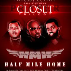 Closet Trilogy - Single by Half Mile Home album reviews, ratings, credits