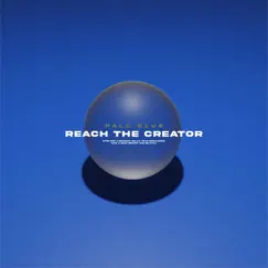 Reach the Creator Song Lyrics